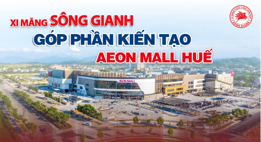 Công trình sử dụng xi măng Sông Gianh: Trung tâm thương mại AEON Mall Huế - Thừa Thiên Huế 2 Công trình sử dụng xi măng Sông Gianh: Trung tâm thương mại AEON Mall Huế - Thừa Thiên Huế Công trình sử dụng xi măng Sông Gianh: Trung tâm thương mại AEON Mall Huế - Thừa Thiên Huế
